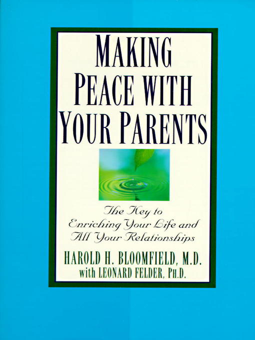 Title details for Making Peace with Your Parents by Harold Bloomfield, M.D. - Wait list